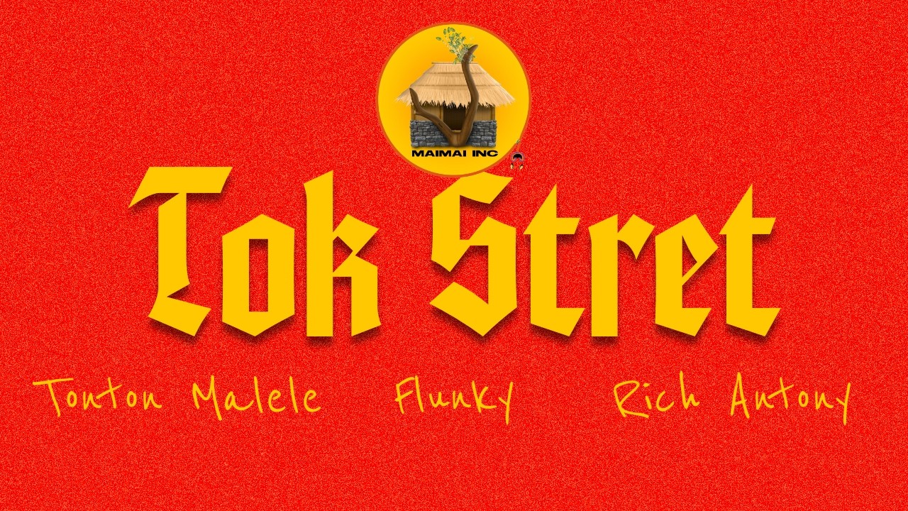 Tok Stret - Tonton Malele (feat. Flunky & Rich Antony)
