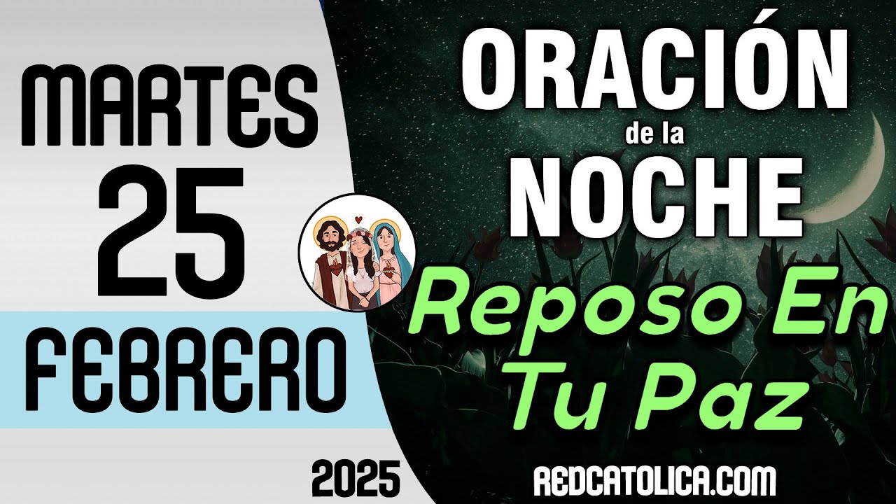 Oracion de la Noche de Hoy Martes 25 de Febrero - Tiempo De Orar - YouTube