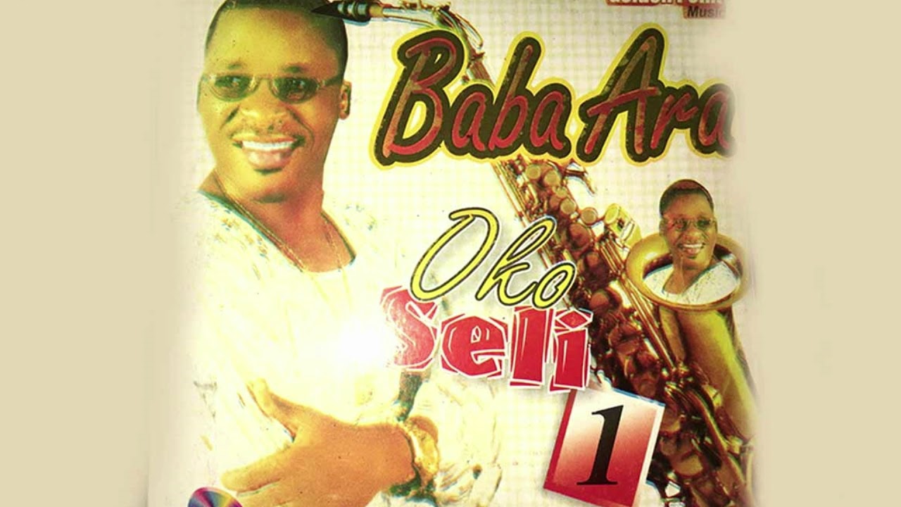 Baba Ara   Oko Seli 1  latest yoruba highlife 2020