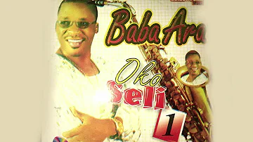 Baba Ara - Oko Seli 1- latest yoruba highlife 2020