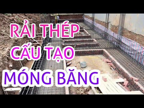 Video CÁCH RẢI THÉP MÓNG BĂNG VÀ CẤU TẠO MÓNG BĂNG( Xây nhà... - youtube