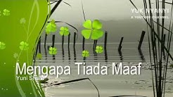 Yuni Shara - Mengapa Tiada Maaf (with lyrics) Full HD  - Durasi: 5:33. 