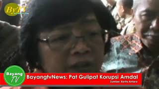 Bayangtv News: Pat pat Gulipat Korupsi Amdal