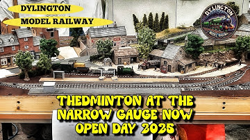 DYLINGTON MODEL RAILWAY - THEDMINTON AT THE NARROW GAUGE NOW OPEN DAY 2025
