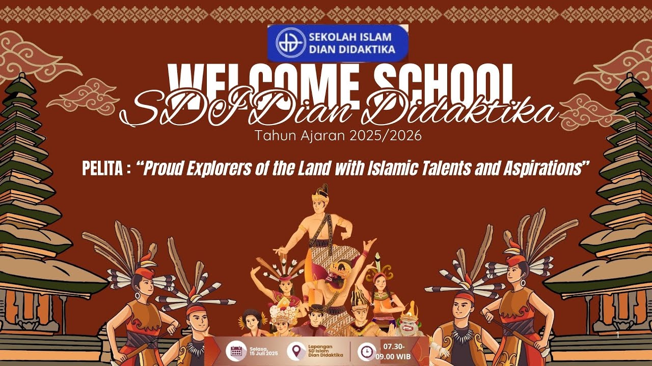 WELCOME SCHOOL SD ISLAM DIAN DIDAKTIKA TA.2025/2026