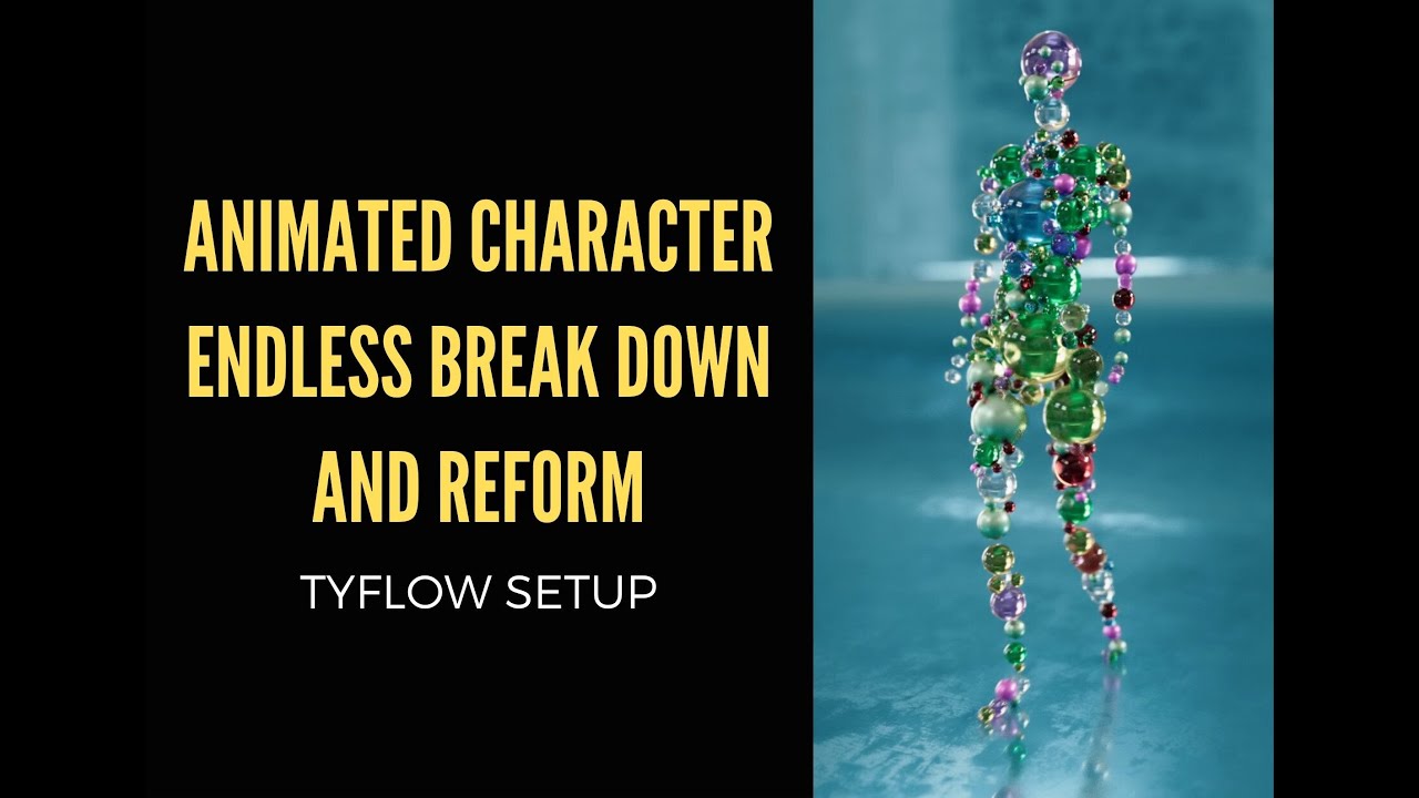 Animated character endless break down and reform - Tyflow setup