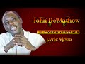 John De'Mathew - Tucemanagirie Bara  (Lyrics Video)