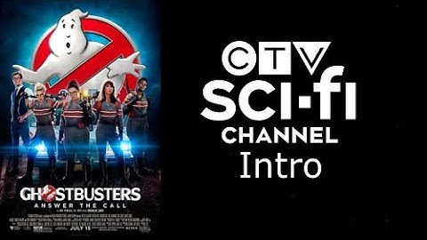 Ghostbusters (2016) - CTV Sci-Fi Channel Intro