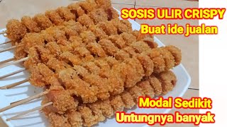 SOSIS ULIR CRISPY COCOK BUAT IDE JUALAN || MODAL SEDIKIT UNTUNGNYA BANYAK