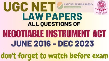 UGC NET- NEGOTIABLE INSTRUMENT ACT - 2016 - 2023 - ALL QUESTIONS  -  Fully Discussed