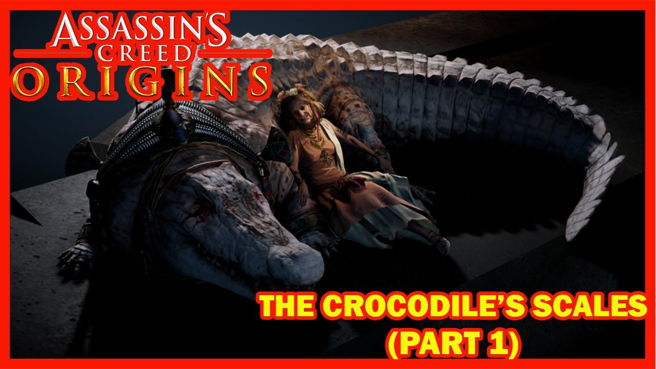 Assassin's Creed Origins  - The Crocodile's Scales (Part 1) - GAMEPLAY NO COMMENTARY | STEALTH