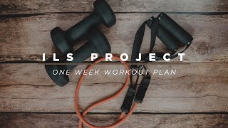ILS PROJECT - ONE WEEK WORKOUT PLAN (STEM-201, BATCH 1)