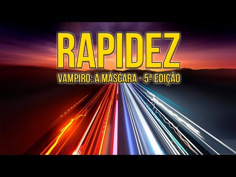 Rapidez - RPG Vampiro: A Máscara 5ª edição/V5