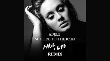 Thumbnail of Adele - Set Fire To The Rain (Faul & Wad Remix)