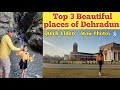 Top 3 places to visit in dehradun  dehradun tour plan      3   