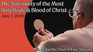 The Solemnity of the Most Holy Body and Blood of Christ