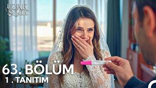 Uzak Şehir 63. Bölüm 1. Fragmanı Alya Hamile