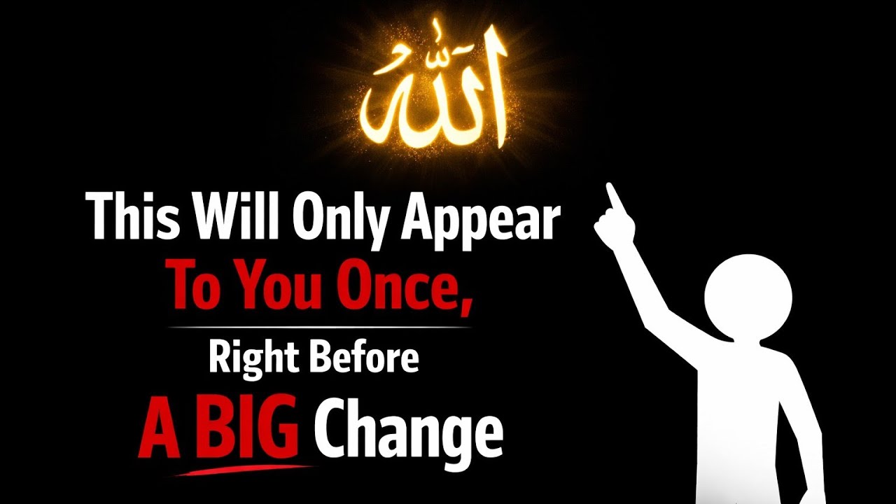 This Will Only Appear To You Once, Right Before A BIG Change | Islamic motivation