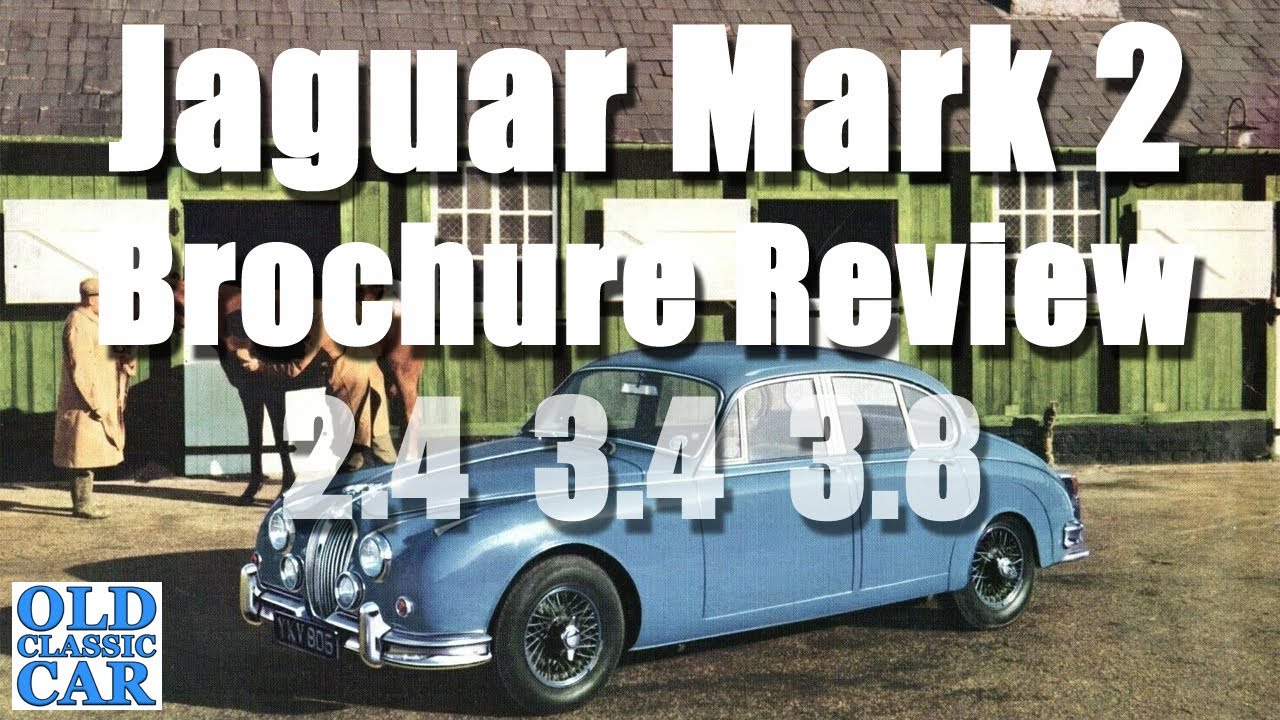 1959 - 1967 Jaguar Mk2 2.4 3.4 & 3.8 brochure review - YouTube