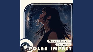 Download lagu Never Loved (Extended Mix)