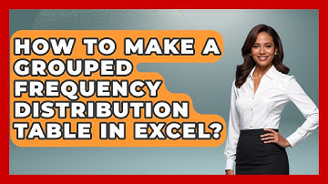 How To Make A Grouped Frequency Distribution Table In Excel? - The Friendly Statistician