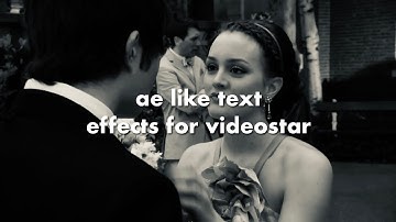 ae like text for videostar