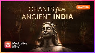 CHANTS from ANCIENT INDIA | 11 Powerful Mantras for Positive Energy