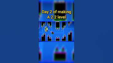 day 2 of making a 2.2 level #geometrydash #gd #gaming #games #shortvideo #gameplay #viral
