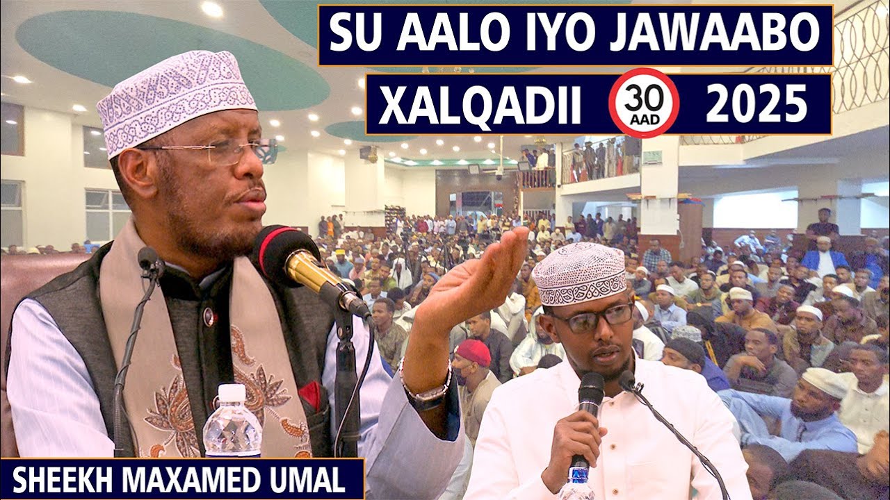 Su aalo iyo jawaabo || Xalqadii 30 aad || 2025 || Sh Maxamed Cabdi Umal