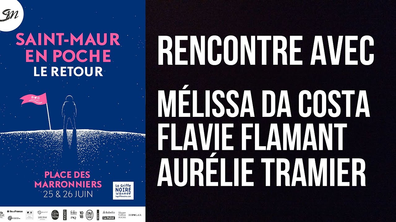 [SMEP22] RENCONTRE AVEC MÉLISSA DA COSTA - FLAVIE FLAMANT - AURÉLIE TRAMIER