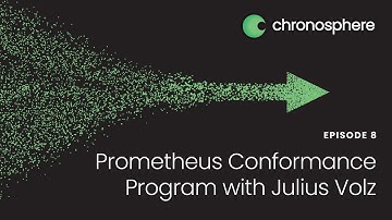 Prometheus Conformance Program with Julius Volz