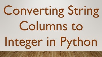 Converting String Columns to Integer in Python