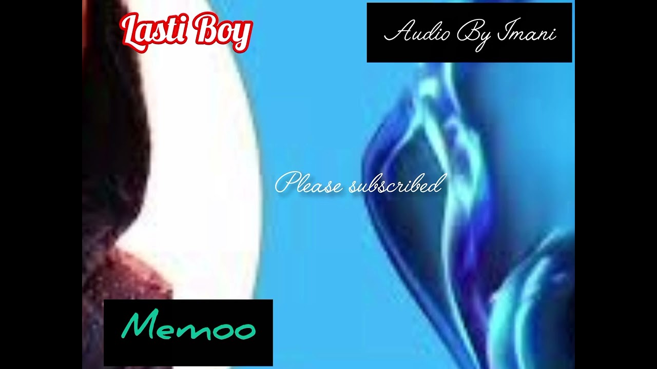 Memo latest Song By Lasti Boy lasti please subscribed