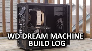 Video Editing Workstation Build Log - Wd Dream Machine For Good