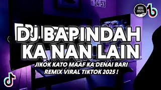Download Lagu DJ BAPINDAH KA NAN LAIN FAUZANA VIRAL TIKTOK | DJ JIKOK KATO MAAF KA DENAI BARI REMIX TERBARU 2025 MP3 Download Lagu DJ BAPINDAH KA NAN LAIN FAUZANA VIRAL TIKTOK | DJ JIKOK KATO MAAF KA DENAI BARI REMIX TERBARU 2025 MP3