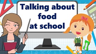 Talking about FOOD | English Speaking | #englishlesson #food #healthyfood #snacks #食物 #健康食物 #零食 #英語課