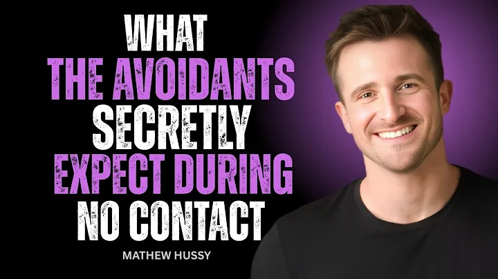 WHAT AVOIDANTS SECRETLY EXPECT DURING NO CONTACT – PSYCHOLOGY EXPLAINED BY MATTHEW HUSSEY