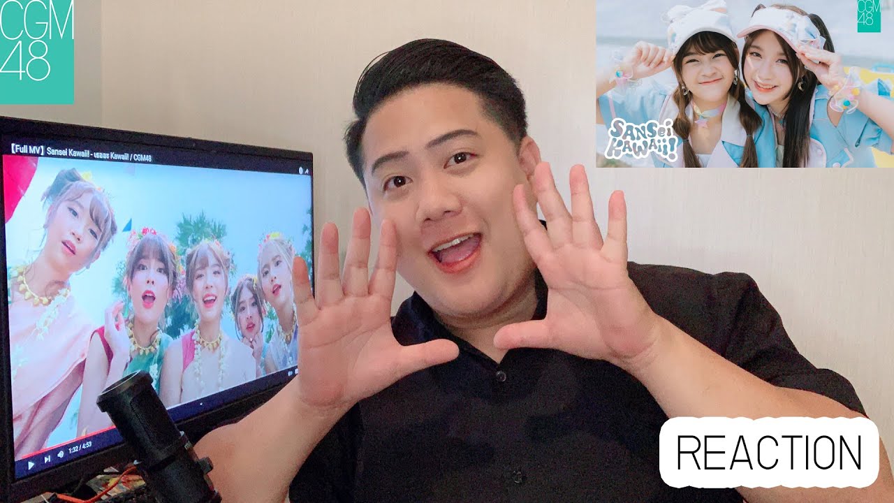 [เกร้ท Reaction] 【Full MV】Sansei Kawaii! - เธออะ Kawaii! / CGM48