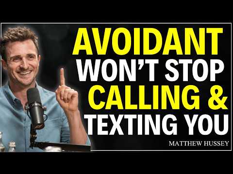 How to Make an Avoidant Call and Text You Every Day | Matthew Hussey Relationship Motivation