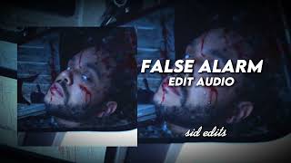 False Alarm - The Weeknd, Edit Audio