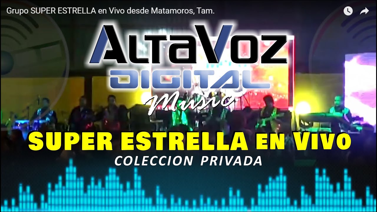 Grupo SUPER ESTRELLA en Vivo desde Matamoros, Tam.