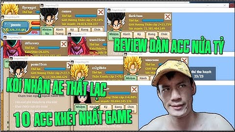 Lại Là Nguyễn Duy...Cùng Săm Soi Dàn Acc Đẹp Nhất Game...Người Giàu Nhất Game Ngọc Rồng