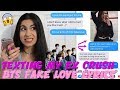 TEXTING MY HIGH SCHOOL CRUSH BTS "FAKE LOVE" LYRICS (text pranks) | Just Sharon