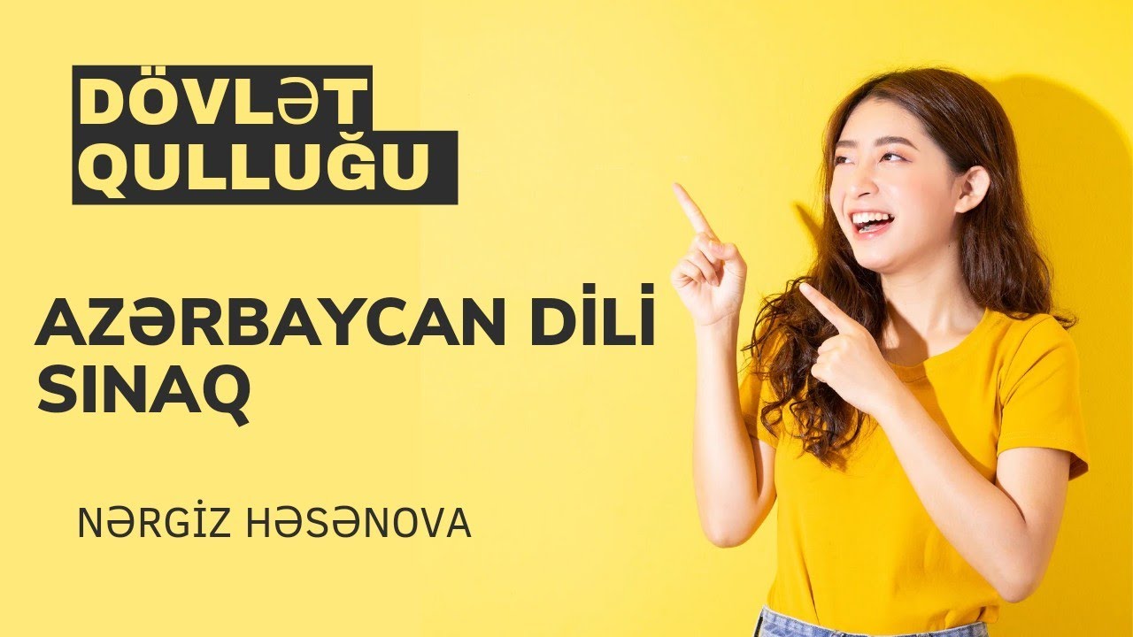 DÖVLƏT QULLUĞU. AZƏRBAYCAN DİLİ SINAQ İZAHI. 18 iyun imtahanına gedənlər mütləq baxsın.