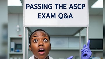 “How to Pass the ASCP Exam in 2025 | Subscriber Q&A”