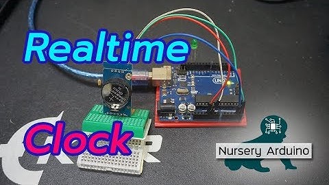 EP.5 RTC โมดูลนาฬิกา | Nursery Arduino