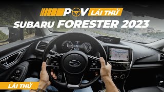 Lái thử Subaru Forester i-S Eyesight 2023 trên đường Sài Gòn