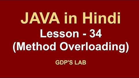 method overloading in java | Lesson - 34 | JAVA in Hindi