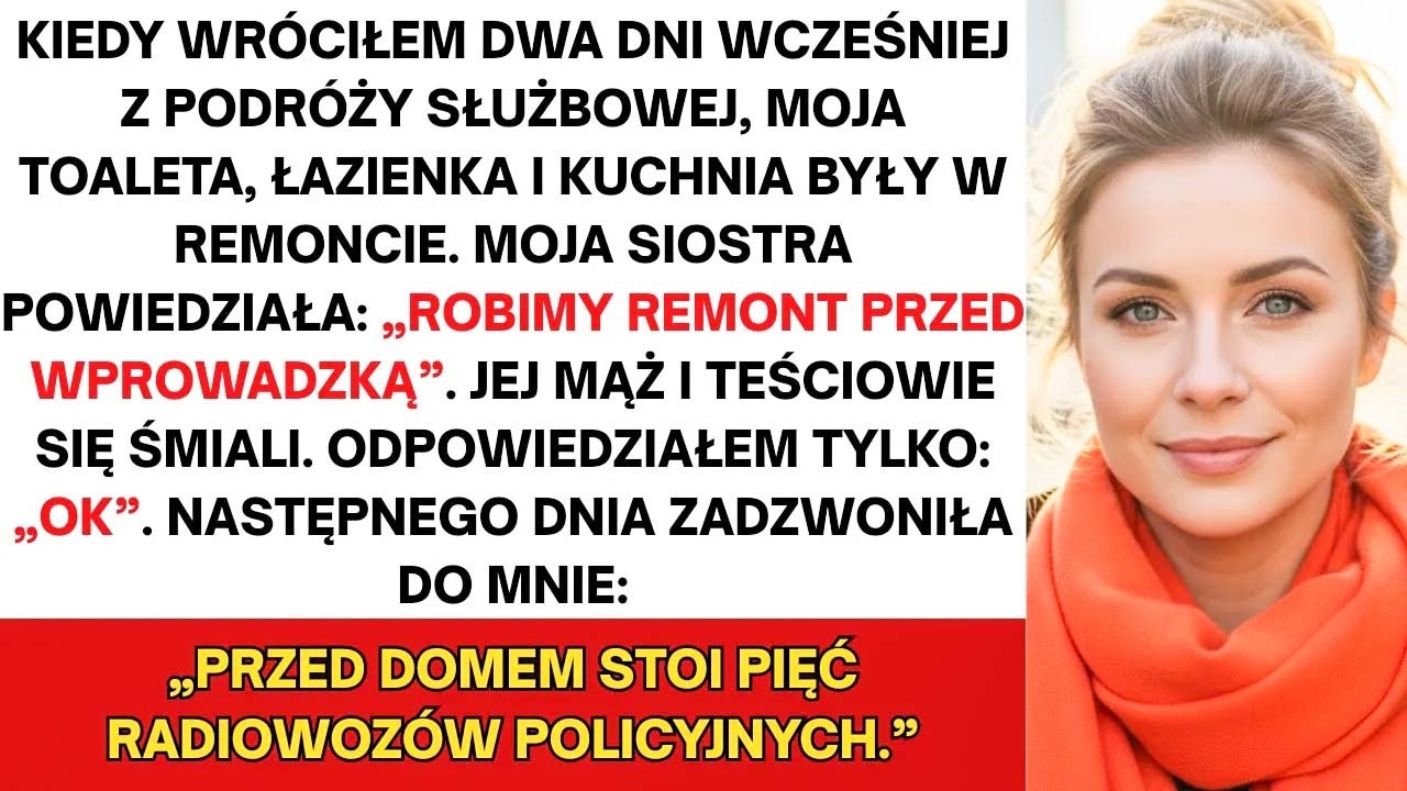Wróciłam z podróży służbowej dwa dni wcześniej, marząc tylko o ciszy mojego domu. Zamiast tego zastałam ekipę remontową rozwalającą moją kuchnię, a moja siostra stała pośrodku gruzu z uśmiechem....