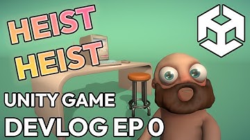 Heist Heist Devlog episode 0 - Co-op Unity game